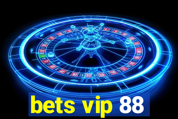 bets vip 88